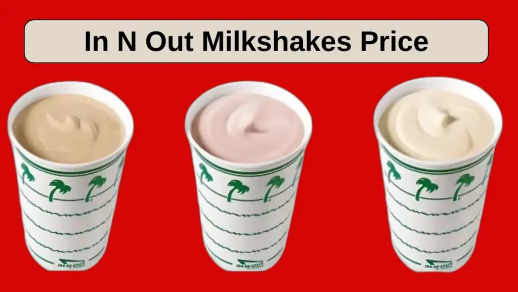 In N Out Milkshakes Price